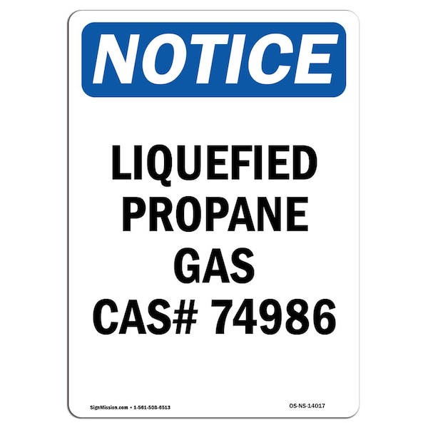 Signmission OSHA Notice Sign, 14" H, 10" W, Rigid Plastic, Liquefied Propane Gas CasNo. 74986 Sign, Portrait OS-NS-P-1014-V-14017 - main